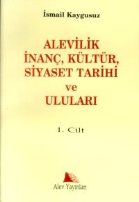 Alevilik İnanç Kültür ve Siyaset Tarihi